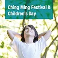 Ching Ming Festival & Children's Day 2025